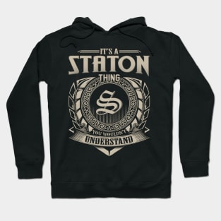 It'S A Staton Thing You Wouldn'T Understand Hoodie